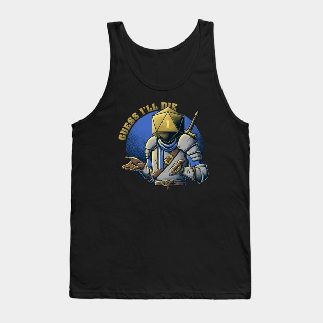 RPG - Guess I'll Die Tank Top by The Inked Smith